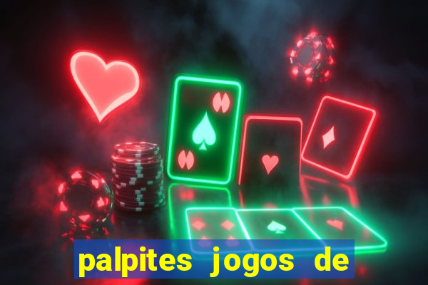 palpites jogos de quarta feira